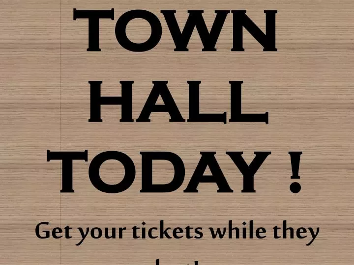 town hall today