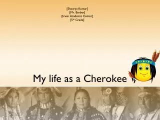 My life as a Cherokee
