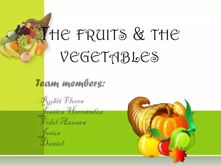the fruits the vegetables