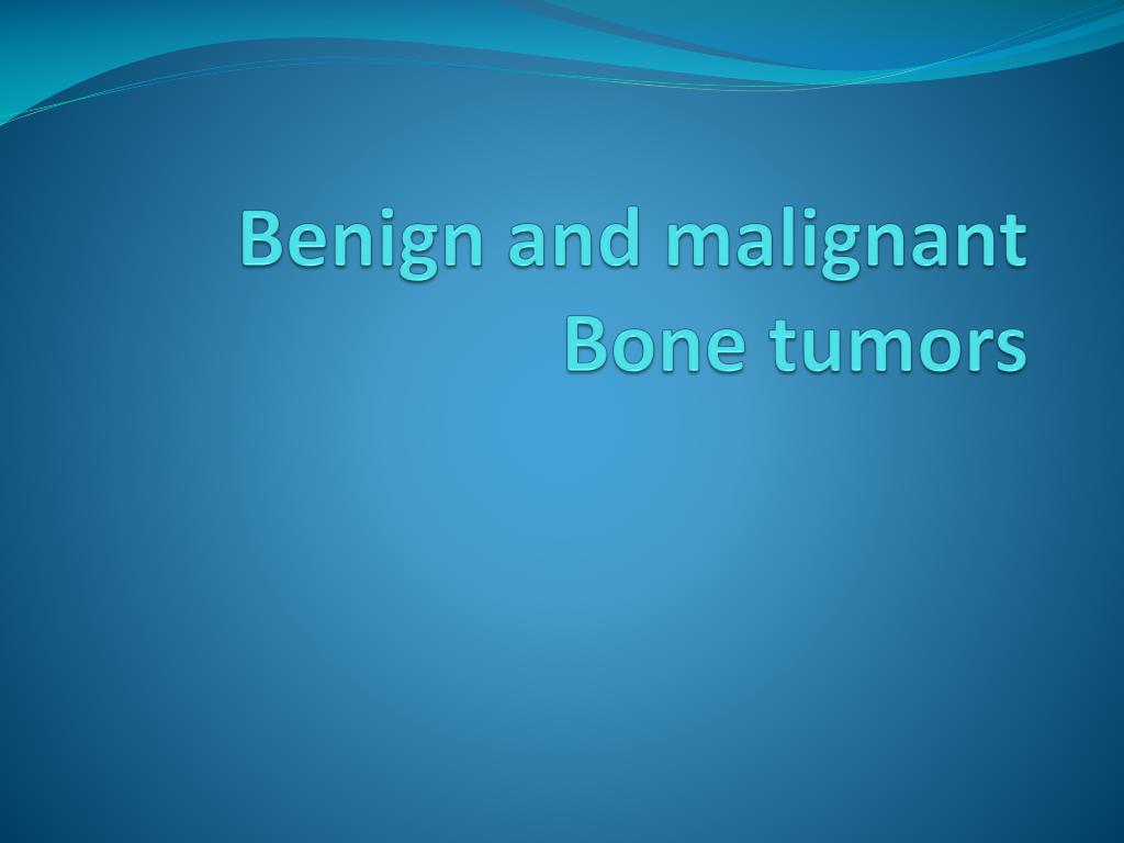 PPT - Benign and malignant Bone tumors PowerPoint Presentation, free ...