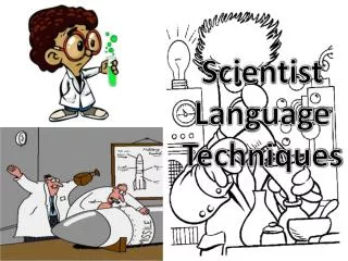 Scientist Language Techniques