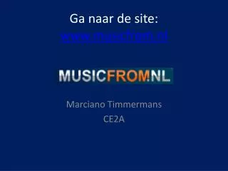 Ga naar de site: www.musicfrom.nl