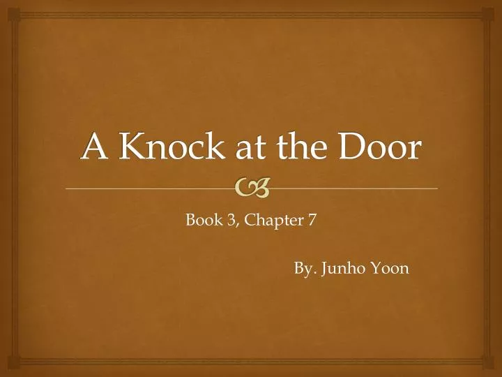 a knock at the door