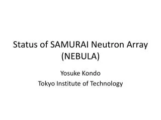 Status of SAMURAI Neutron Array (NEBULA)