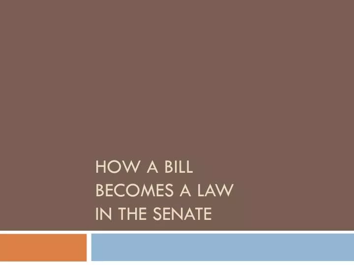 how a bill becomes a law in the senate