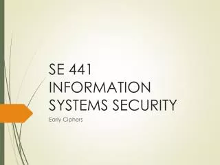 SE 441 INFORMATION SYSTEMS SECURITY