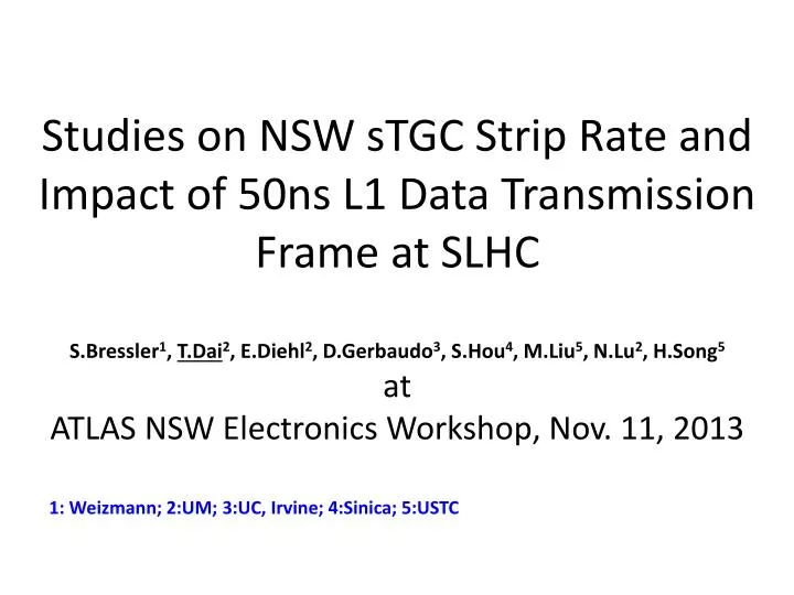 studies on nsw stgc strip rate and impact of 50ns l1 data transmission frame at slhc