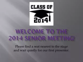 Welcome to the 2014 Senior Meeting!