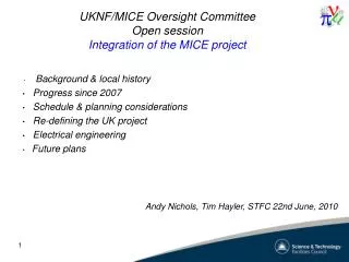 UKNF/MICE Oversight Committee Open session Integration of the MICE project