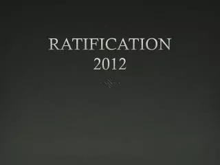 RATIFICATION 2012