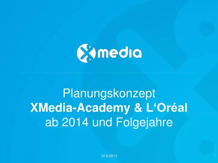 planungskonzept xmedia academy l or al ab 2014 und folgejahre