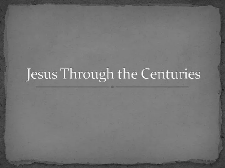 jesus through the centuries