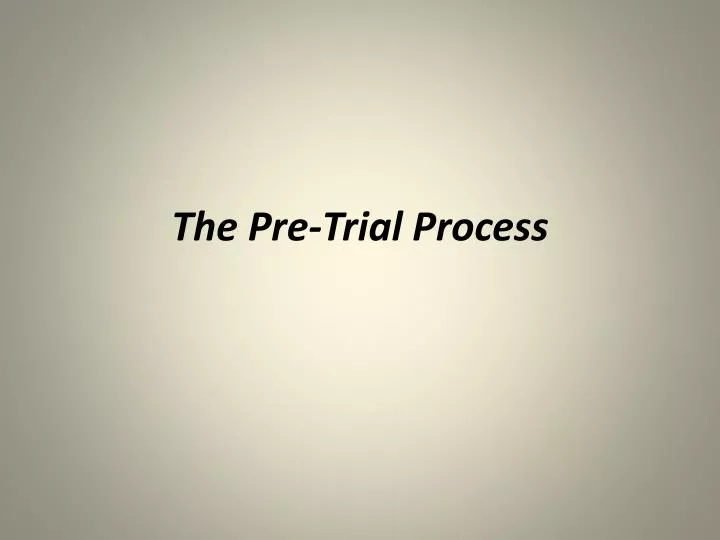 the pre trial process