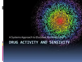 Drug Activity and Sensivity
