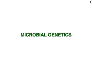 MICROBIAL GENETICS