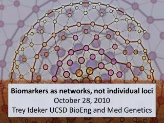 Biomarkers as networks, not individual loci