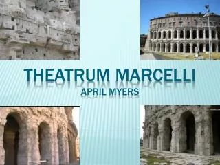 Theatrum Marcelli April Myers