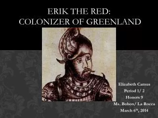 ERIK THE RED: COLONIZER OF GREENLAND