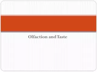 Olfaction and Taste