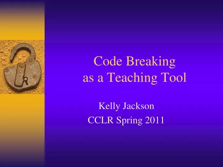 code breaking as a teaching tool