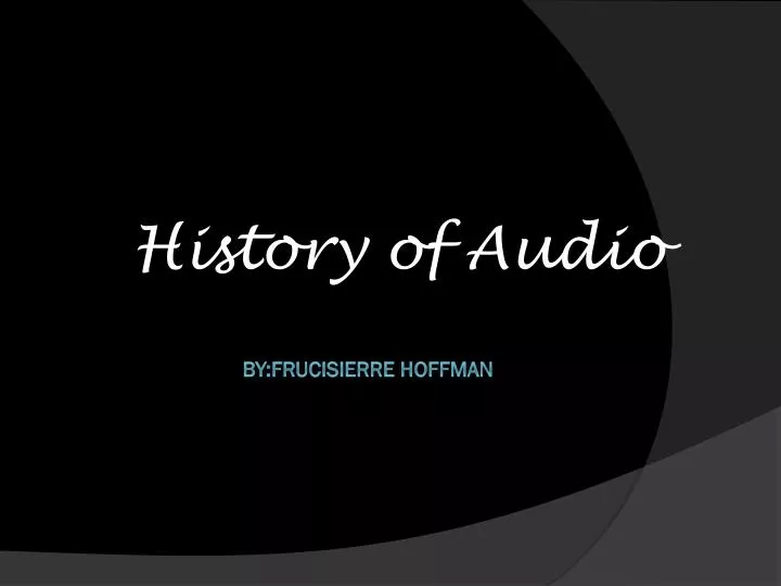 history of audio