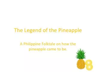 The Legend of the Pineapple