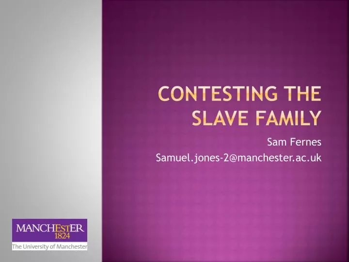 contesting the slave family