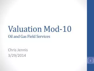 Valuation Mod -10 Oil and Gas Field Services