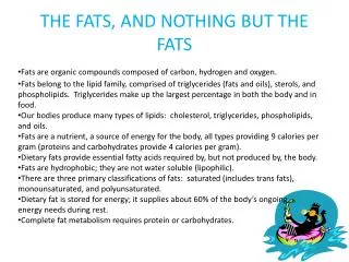 THE FATS, AND NOTHING BUT THE FATS