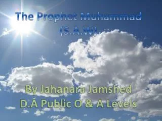 The Prophet Muhammad (S.A.W) By Jahanara Jamshed D.A Public O &amp; A Levels