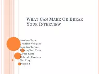 What Can Make Or Break Your Interview
