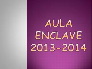 AULA ENCLAVE 2013-2014