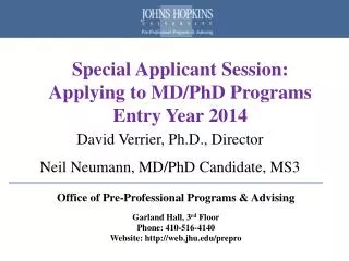 Special Applicant Session: Applying to MD/PhD Programs Entry Year 2014