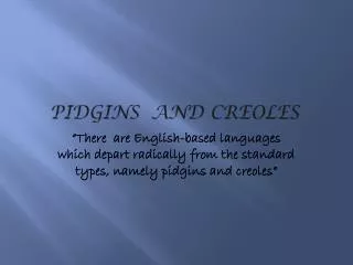 Pidgins and creoles