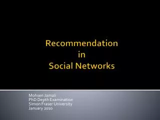 Recommendation in Social Networks