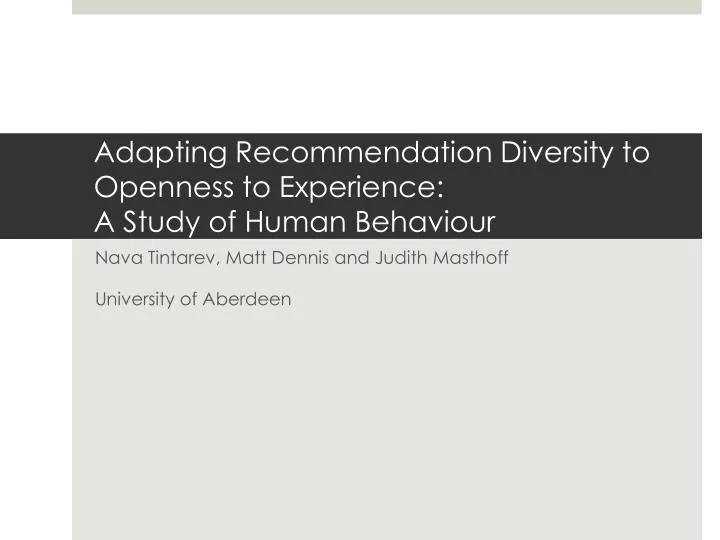 adapting recommendation diversity to openness to experience a study of human behaviour