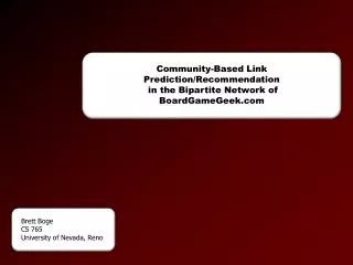 Community-Based Link Prediction/Recommendation in the Bipartite Network of BoardGameGeek.com
