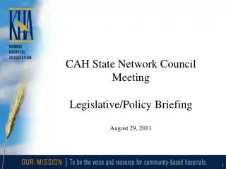 CAH State Network Council Meeting Legislative/Policy Briefing August 29, 2011