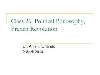 Class 26: Political Philosophy; French Revolution