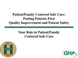 Your Role in Patient/Family Centered Safe Care