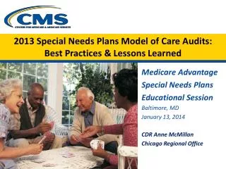 2013 Special Needs Plans Model of Care Audits: Best Practices &amp; Lessons Learned