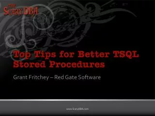Top Tips for Better TSQL Stored Procedures