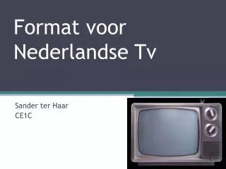 Format voor Nederlandse Tv