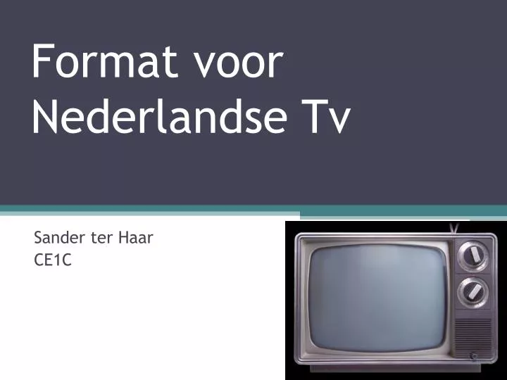 format voor nederlandse tv