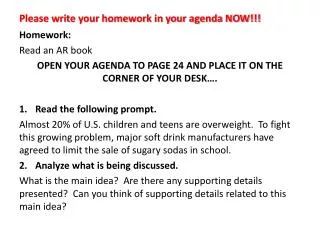 Please write your homework in your agenda NOW!!!