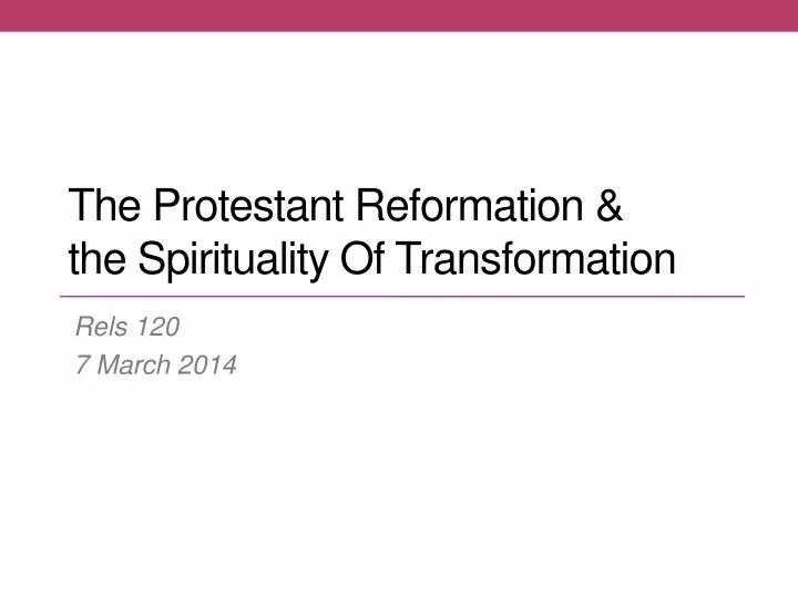 the protestant reformation the spirituality of transformation