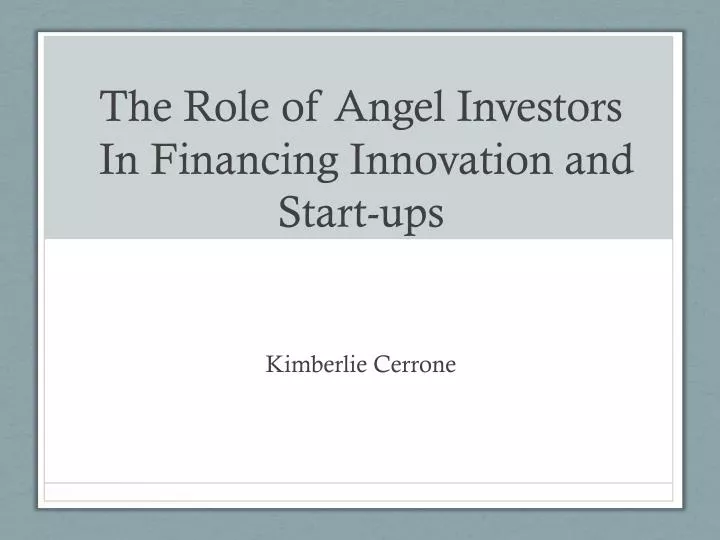 the role of angel investors in financing innovation and start ups