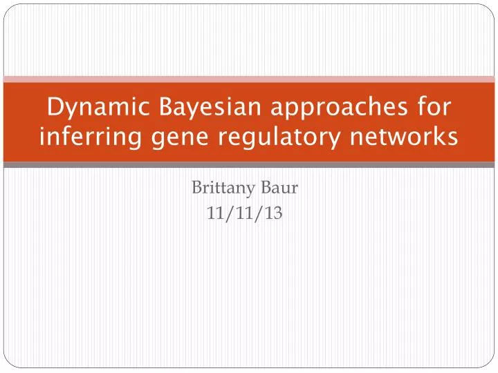 dynamic bayesian approaches for inferring gene regulatory networks