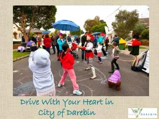Drive With Your Heart in City of Darebin