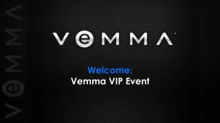 Welcome: Vemma VIP Event